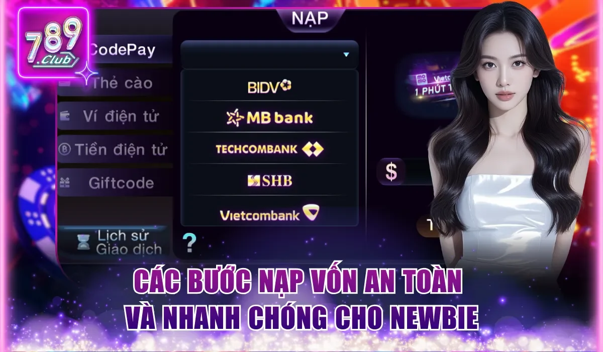 Các bước nạp vốn an toàn và nhanh chóng cho newbie