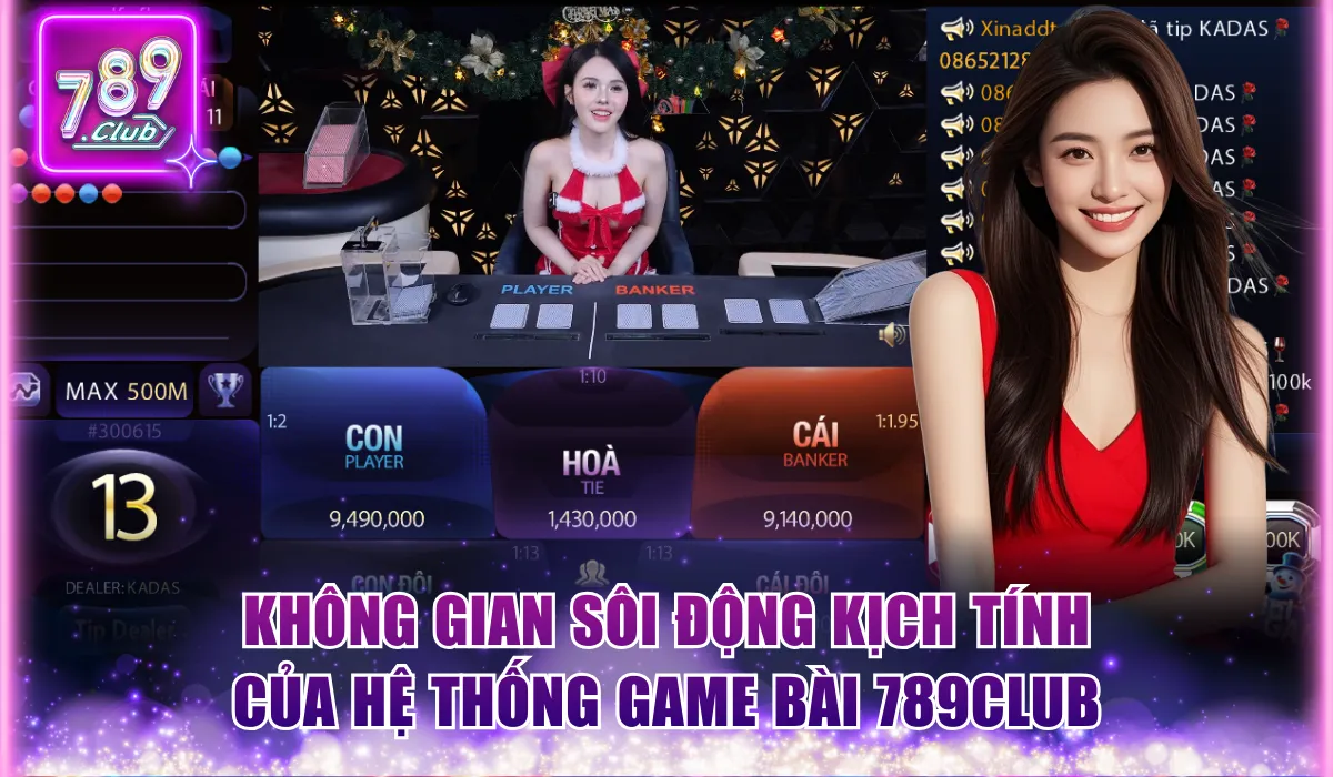 khong gian soi dong kich tinh cua he thong game bai 789club