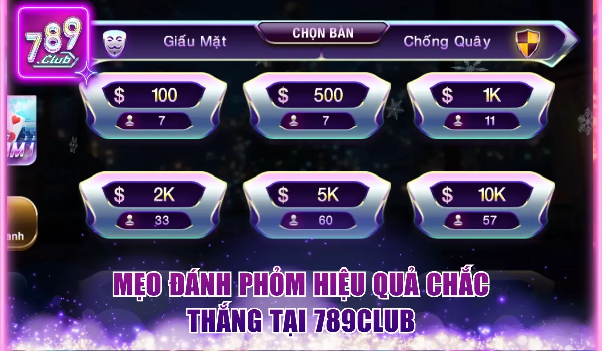 Phỏm 789Club - Tham Gia Săn Thưởng Nhận Ngay Thưởng Lớn 3 Mẹo đánh Phỏm hiệu quả chắc thắng tại 789Club
