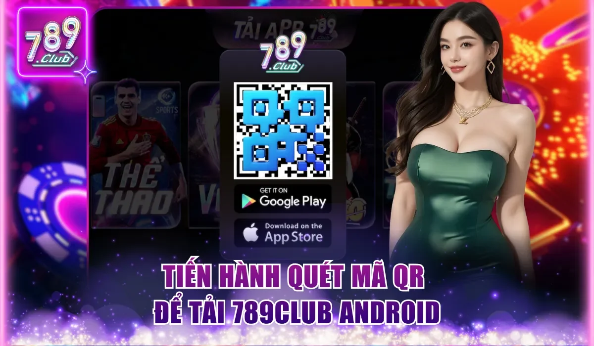 tien hanh quet ma qr de tai 789club android