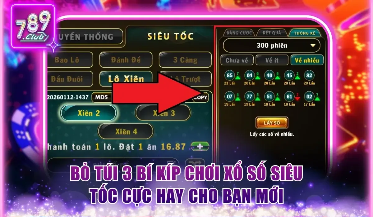 Cách Chơi Xổ Số Siêu Tốc 789Club Và Chốt Số Thắng 99% 3 Bỏ túi ngay 3 cách chơi Xổ Số Siêu Tốc cực hay