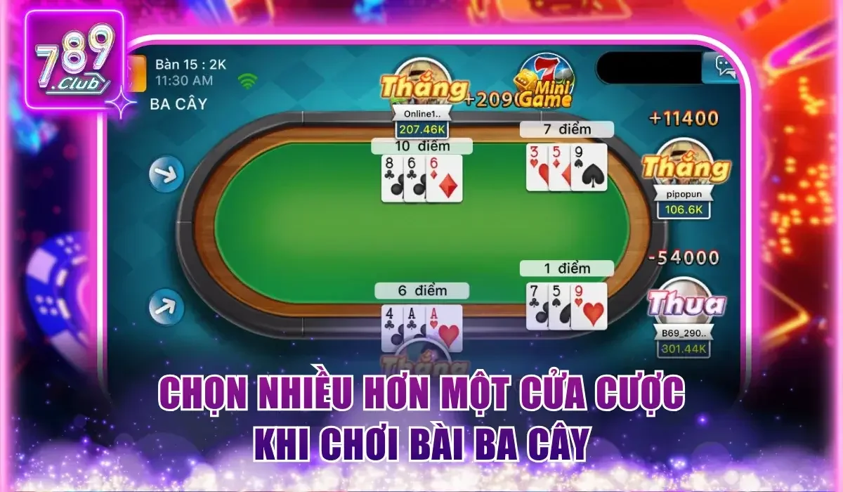 5 Cách Chơi Ba Cây Dễ Thắng Cho Người Mới Tại 789Club 2 Cách chơi Ba Cây dễ thắng chọn nhiều hơn một cửa cược