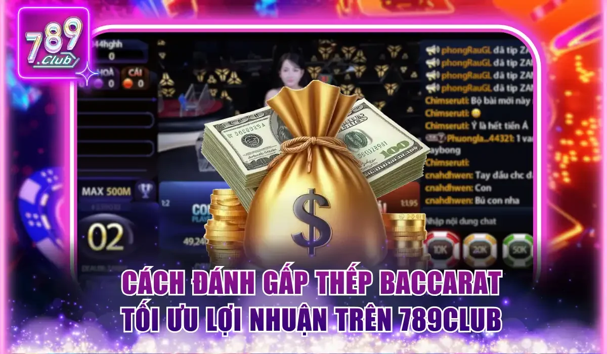Cách đánh gấp thếp Baccarat