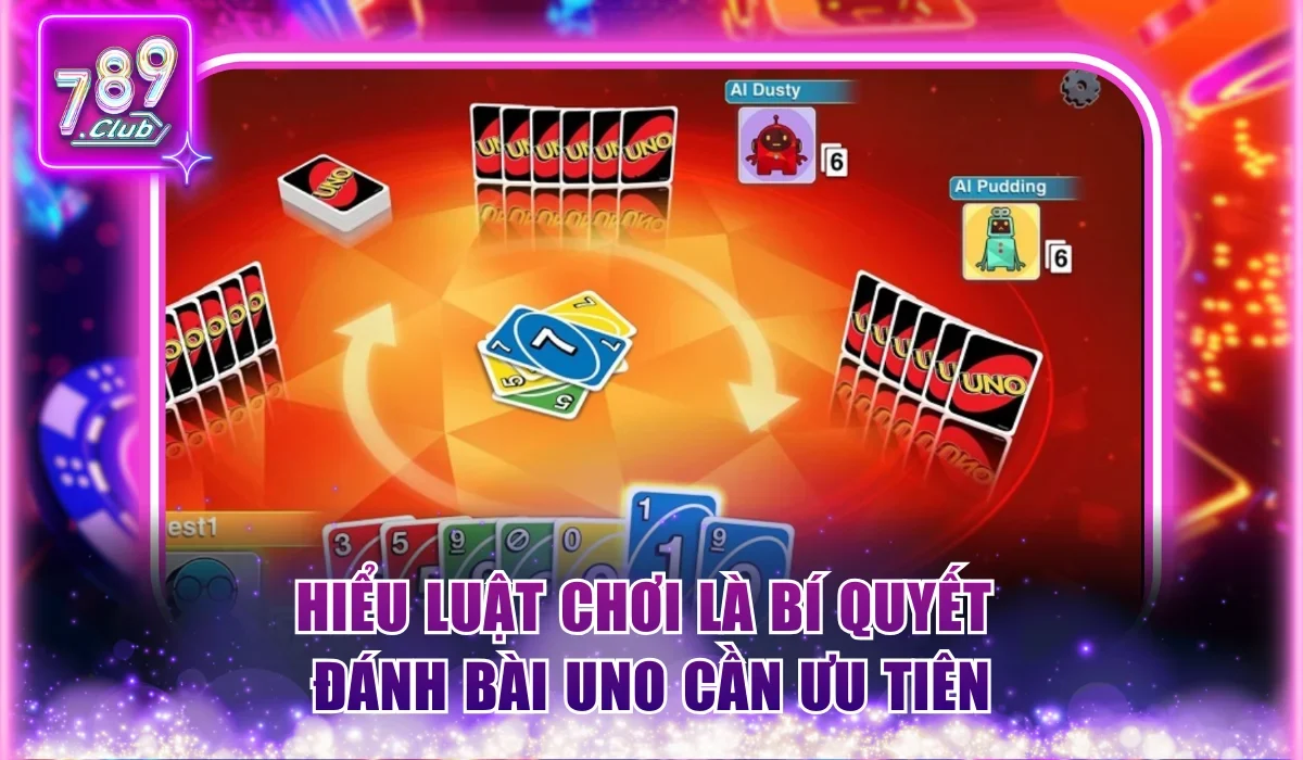 Bí Quyết Đánh Bài Uno Về Đích Nhanh Chóng Tại 789Club 1 Hiểu luật chơi là bí quyết đánh bài uno cần ưu tiên