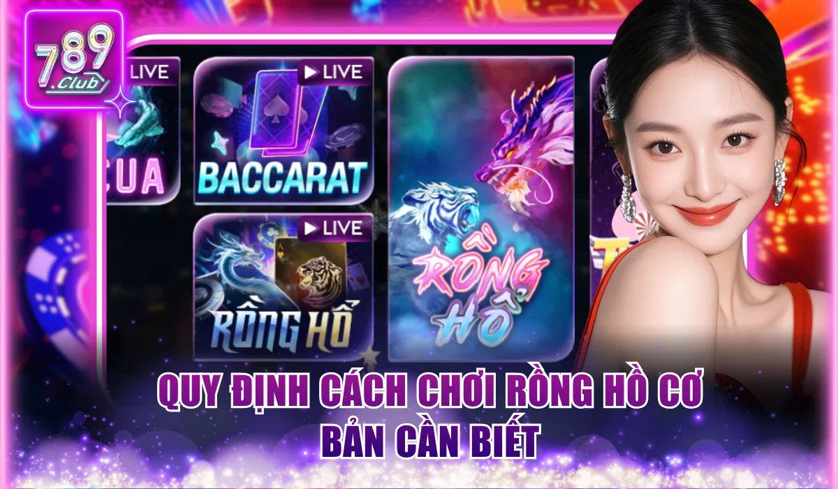 Cách Đặt Cược Rồng Hổ Hiệu Quả - Thắng Cược Sinh Lời To 1 Quy định cách chơi Rồng Hổ cơ bản cần biết