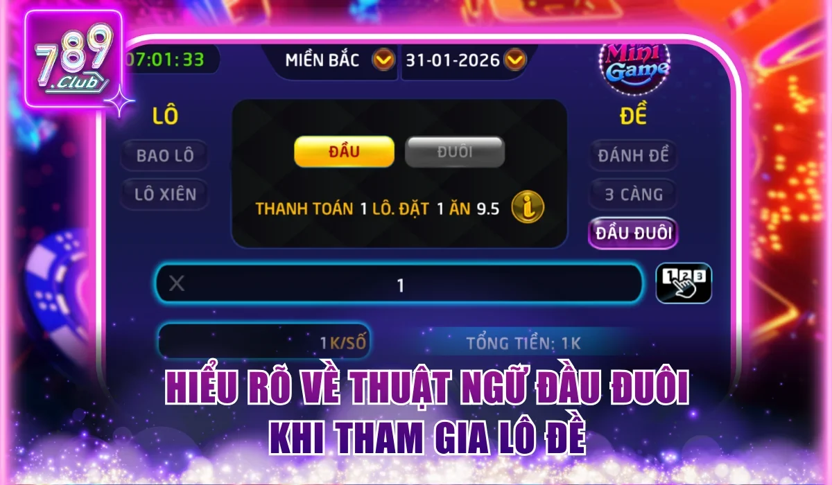 Hiểu rõ về thuật ngữ đầu đuôi khi tham gia lô đề