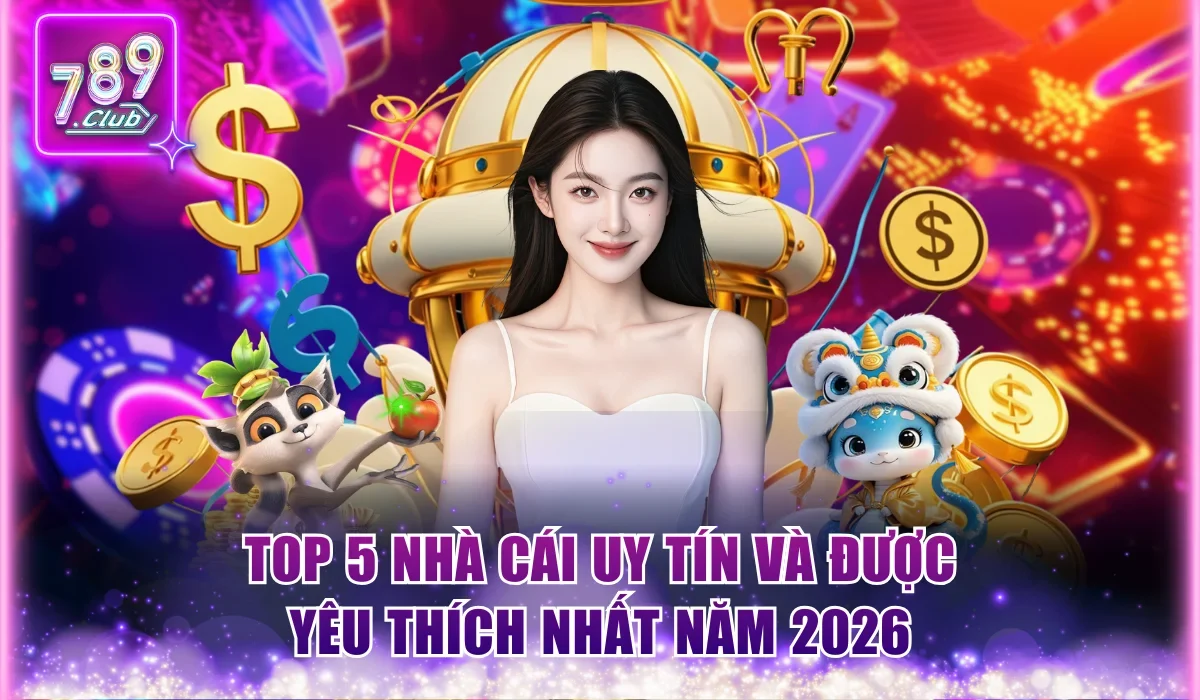 Cách Chọn Nhà Cái An Toàn Qua 5 Tiêu Chí Của Chuyên Gia 3 Top 5 nhà cái uy tín và được yêu thích nhất năm 2026