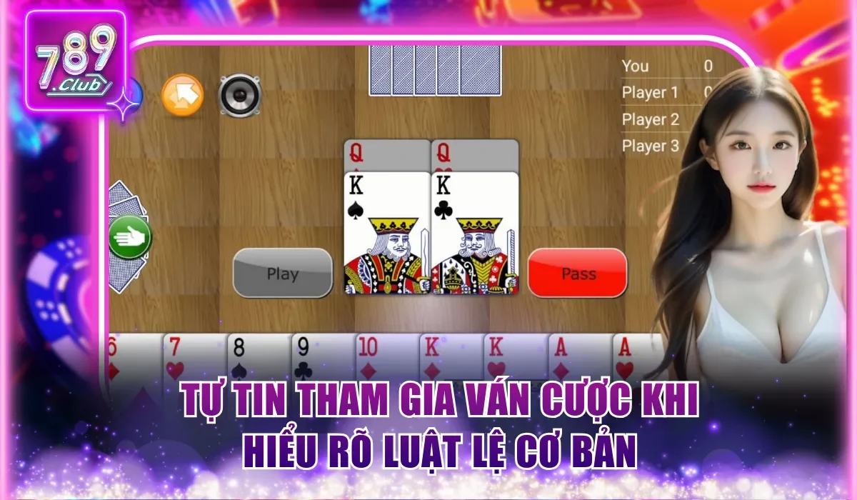 Chiến Thuật Chơi Bài Tấn Hiệu Quả Do 789CLUB Chia Sẻ 1 Tự tin tham gia ván cược khi hiểu rõ luật lệ cơ bản